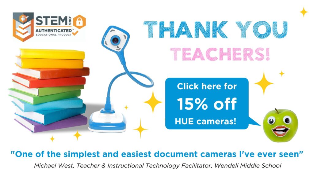 HUE cameras: now running a Teacher Appreciation discount offer for June 2023!